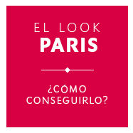 El look Paris ¿Cómo obtener este look?