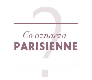 Kim jest Parisienne?