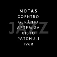 Jazz  - NOTAS: COENTRO GERÂNIO ARTEMISA XISTO PATCHULÍ 1988 