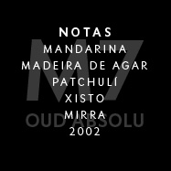 M7 Oud Absolu - NOTAS  MANDARINA MADEIRA DE AGAR PATCHULÍ XISTO MIRRA 2002 