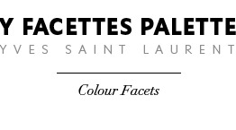 Y FACETTES PALETTE - Colour Facets