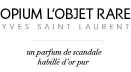 Opium l'Objet Rare