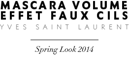 Mascara Volume Effet Faux Cils Spring Look 2014